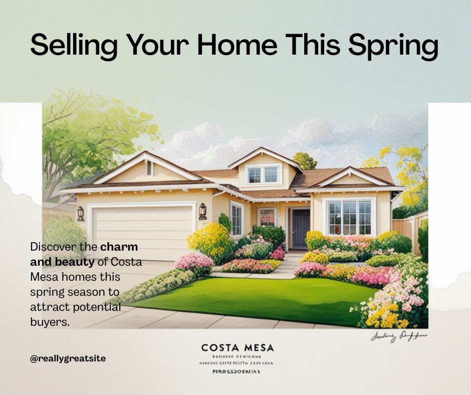 Thinking About Selling Your Home in Costa Mesa This Spring? Here’s What You Need to Know in&nbsp;2026
